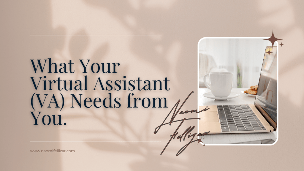 What Your Virtual Assistant (VA) Needs from&nbsp;You.